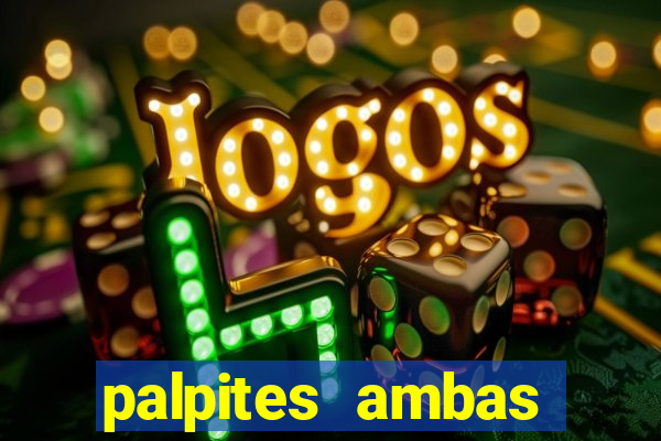 palpites ambas marcam hoje